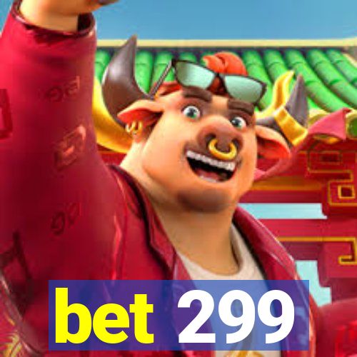 bet 299